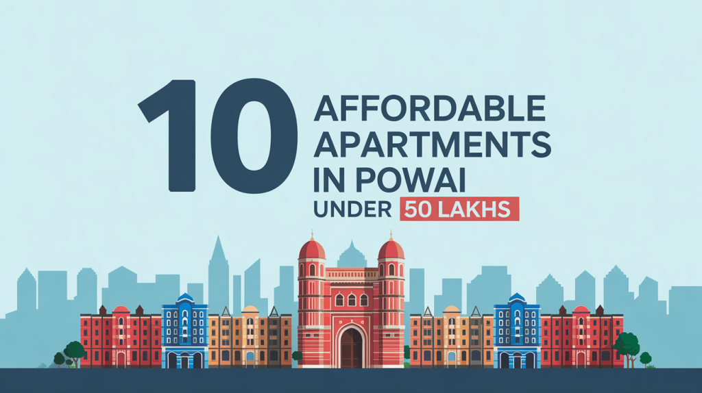 10 Affordable Apartments in Powai Under 50 Lakhs