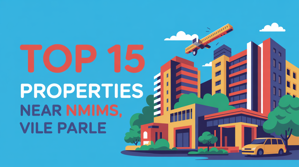 Top 15 Properties Near NMIMS, Vile Parle
