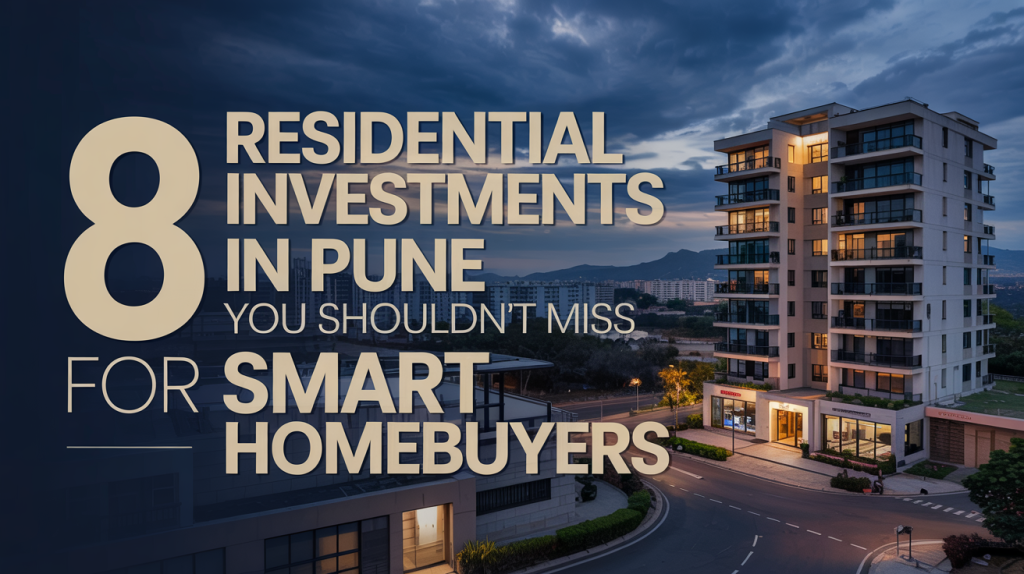 8 Residential Investments in Pune