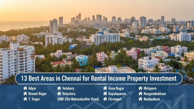 13 Best Areas in Chennai for Rental Income Property Investment