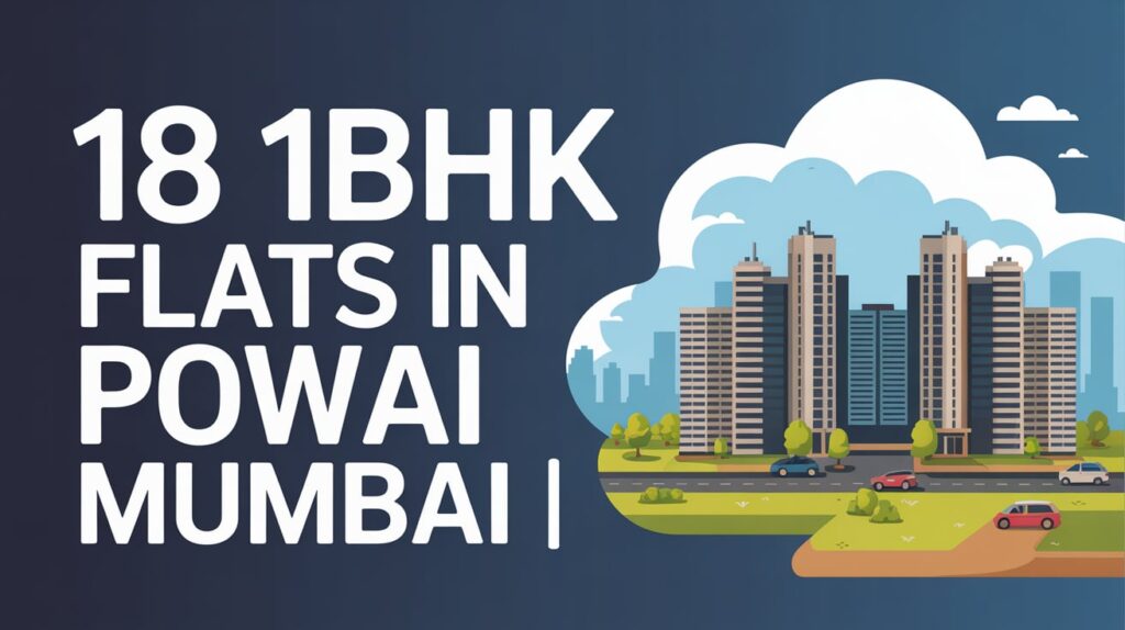18 1BHK Flats in Powai Mumbai