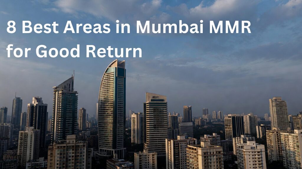 Create a blog post featured image this title: 8 Best Areas in Mumbai MMR for Good Return